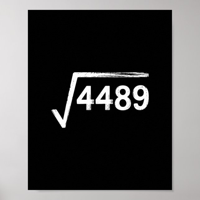 67 Meme Math Teacher Square Root 4489  Poster (Front)