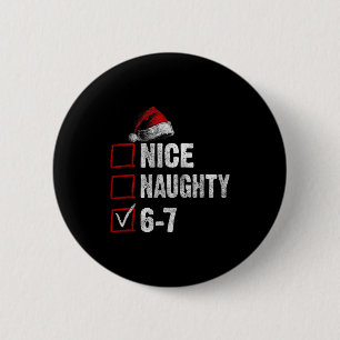 67 Meme Nice Naughty 67 Funny Christmas Boys Girls 6 Cm Round Badge