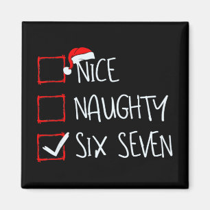 67 Meme Nice Naughty Six Seven Gen Alpha Funny Chr Magnet