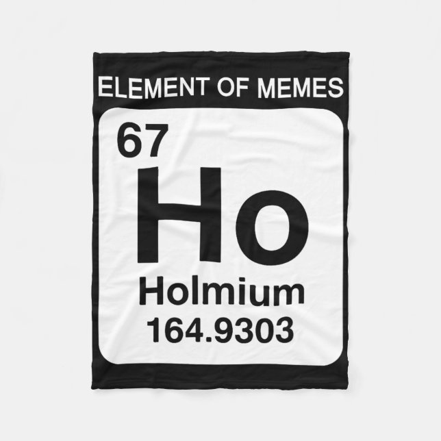 67 Meme Number Element Of Memes Periodic Table 6 7 Fleece Blanket (Front)
