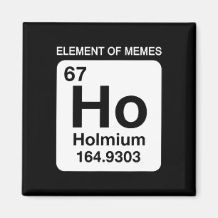 67 Meme Number Element Of Memes Periodic Table 6 7 Magnet