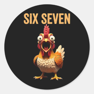 67 Meme Quote Rooster Meme Six Seven Chicken Humou Classic Round Sticker