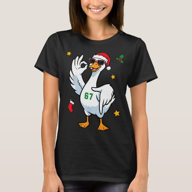 67 Meme Silly Goose 6 7 Funny Six Seven Christmas  T-Shirt (Front)