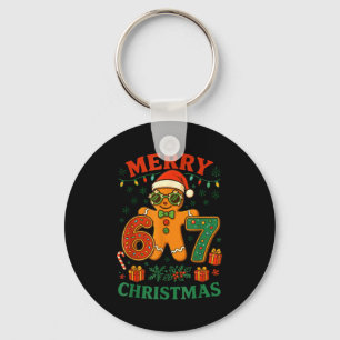 67 Meme Six Seven 6 7 Meme Funny Christmas Gingerb Key Ring