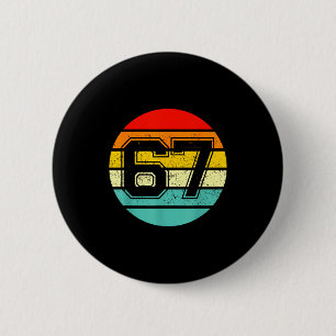 67 Meme Six Seven 6 7 Meme Funny Number Vintage  Cm Round Badge