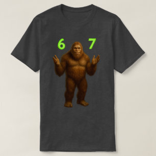 67 Meme Six Seven Bruh Bigfoot   Custom 6-7 T-Shirt