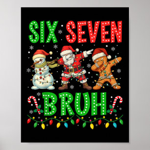 67 Meme Six Seven Bruh Dabbing Santa 6 7 Funny Chr Poster