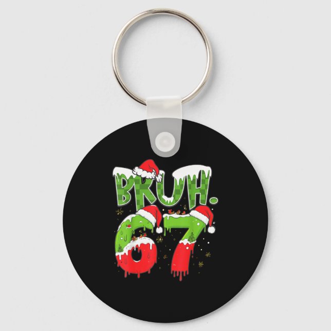 67 Meme Six Seven Bruh Funny Number Christmas  Key Ring (Front)