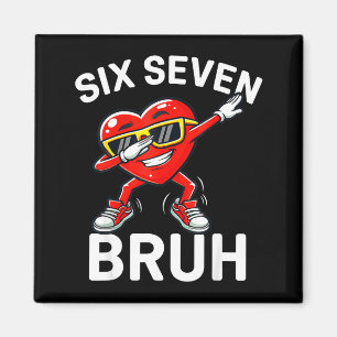 67 Meme Six Seven Bruh Heart Dabbing 6 7 Valentine Magnet