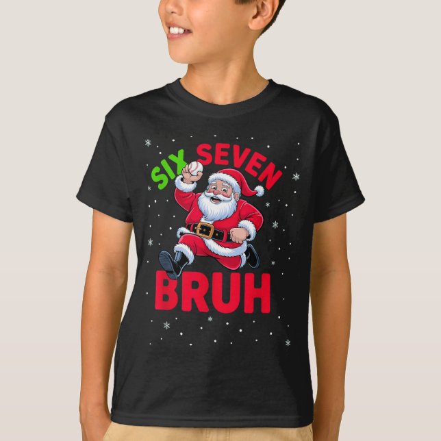 67 Meme Six Seven Bruh Santa Baseball Christmas Bo T-Shirt (Front)