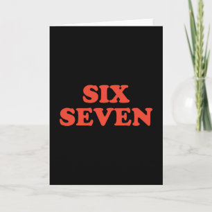67 Meme Six Seven Card