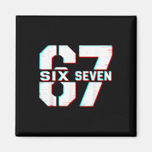 67 Meme Six Seven Funny 6 7 Gen Alpha Slang 6-7 Magnet