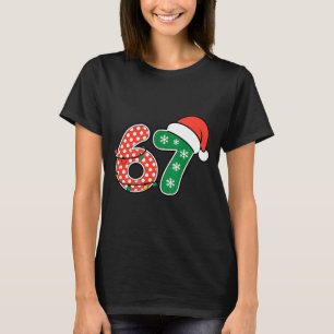 67 Meme Six Seven Funny Christmas 6 7 Meme Men Wom T-Shirt