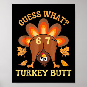 67 Meme Six Seven Funny Thanksgiving Guess What Tu Poster