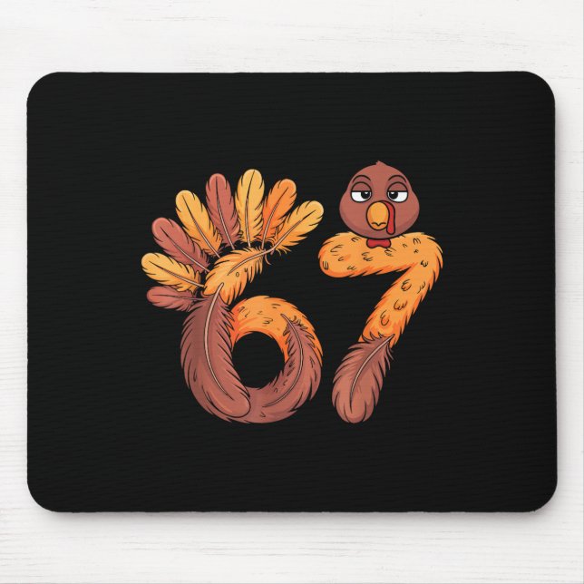 67 Meme Six Seven Gen Alpha Slang Funny Turkey Tha Mouse Pad (Front)