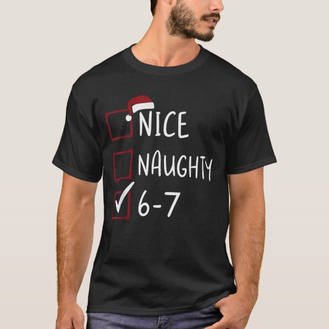 67 Meme Six Seven Men Boys Christmas 6-7 Meme Nice T-Shirt (Front)