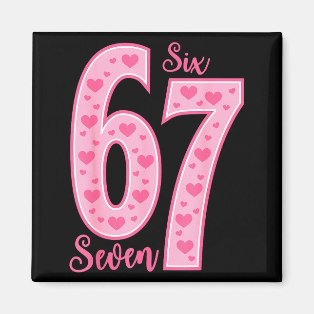67 Meme Six Seven Valentine's Days  Magnet (Front)