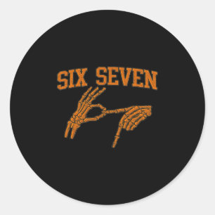 67 Meme Skeleton Hand Halloween Haunted 6 7 Six Se Classic Round Sticker