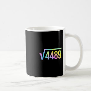 67 Meme Slang Tie Dye Funny Square Root 4489 Math Coffee Mug