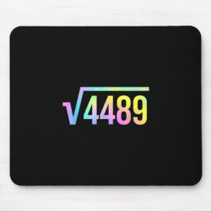 67 Meme Slang Tie Dye Funny Square Root 4489 Math Mouse Pad