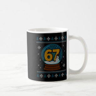 67 Meme Snow Globe Christmas Ugly Sweater Xmas Cel Coffee Mug