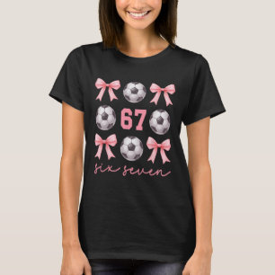 67 Meme Soccer Mum Sister Coquette Bows Pink Girls T-Shirt
