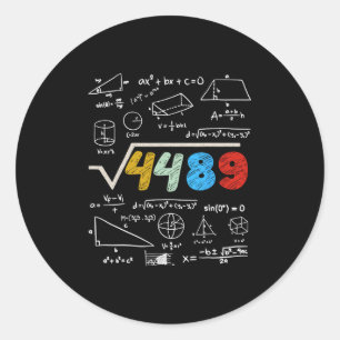 67 Meme Square Root 4489 Do The Math Funny Birthda Classic Round Sticker