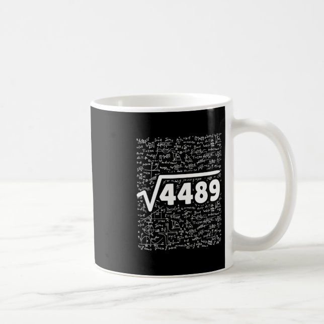 67 Meme Square Root 4489 Do The Math Funny Birthda Coffee Mug (Right)