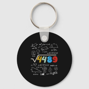 67 Meme Square Root 4489 Do The Math Funny Birthda Key Ring
