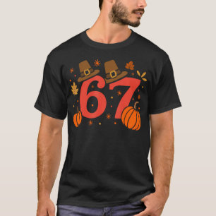 67 Meme Thanksgiving T-Shirt