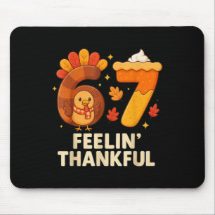 67 Meme Thanksgiving Turkey Day Funny Holiday Six Mouse Pad