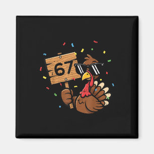 67 Meme Thanksgiving Turkey Funny 6 7 Boys Teen Ki Magnet