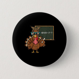 67 Meme Thanksgiving Turkey Funny 6 7 Teacher Men Cm Round Badge
