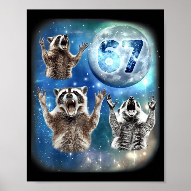 67 Meme Three Racoon Howling At The Moon 67  Poster (Front)