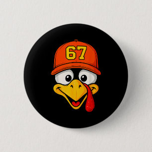 67 Meme Turkey Face Six Seven Thanksgiving 6 7 Men Cm Round Badge