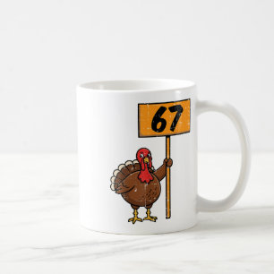 67 Meme Turkey Funny Thanksgiving 6 7 Boys Teen Ki Coffee Mug