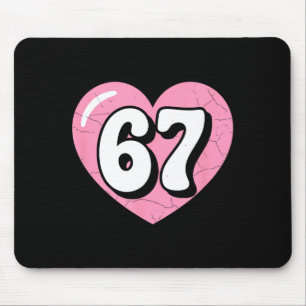 67 Meme Valentines Day Heart Six Seven 6 7 6_7 6-7 Mouse Pad