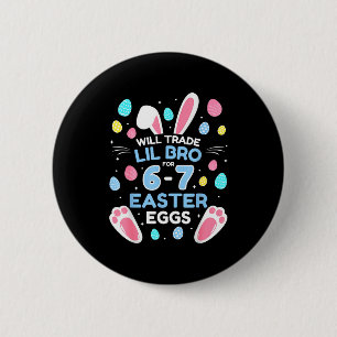 67 meme will trade lil bro for 6 or 7 easter eggs cm round badge