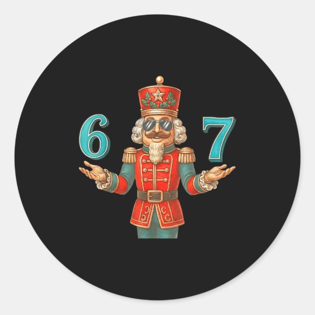 67 Nutcracker Six Seven Meme Christmas 6 7 Teens K Classic Round Sticker (Front)