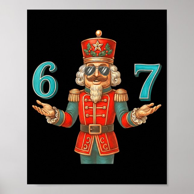 67 Nutcracker Six Seven Meme Christmas 6 7 Teens K Poster (Front)