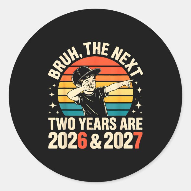 67 Nye 2026 Funny Boys Kids New Years Eve Party 6  Classic Round Sticker (Front)