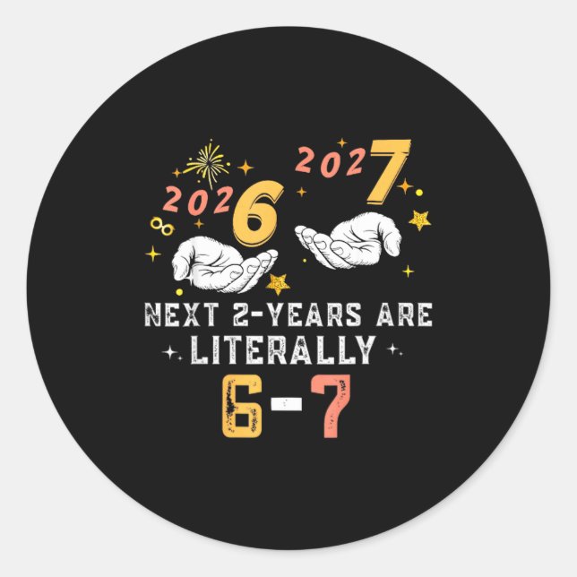 67 Nye 2026 Funny Boys Kids New Years Eve Party 6  Classic Round Sticker (Front)