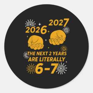67 Nye 2026 Funny Boys Kids New Years Eve Party 6  Classic Round Sticker