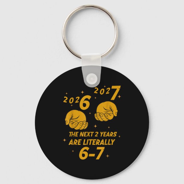 67 Nye 2026 Funny Boys Kids New Years Eve Party 6  Key Ring (Front)