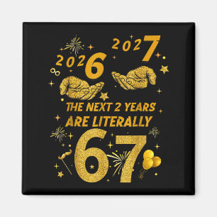 67 Nye 2026 Funny Boys Kids New Years Eve Party 6  Magnet