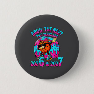 67 Nye 2026 Funny New Year's Eve Party 6 7 Meme Bo 6 Cm Round Badge