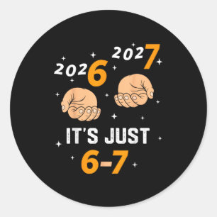 67 Nye 2026 New Years Funny 6 7 Number Six Seven M Classic Round Sticker