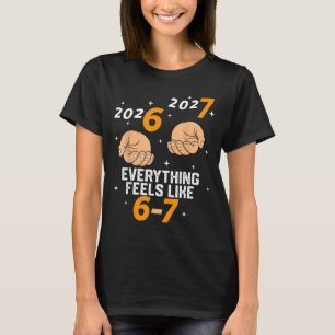 67 Nye 2026 New Years Funny 6 7 Number Six Seven M T-Shirt