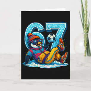 67 Penguin Soccer Funny Winter Meme Gift _1 Card