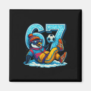 67 Penguin Soccer Funny Winter Meme Gift _1 Magnet